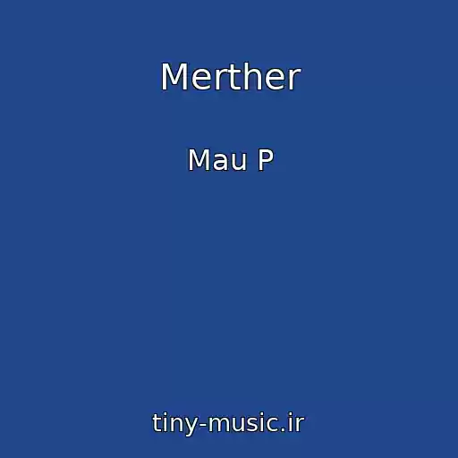 کاور آهنگ Merther از Mau P