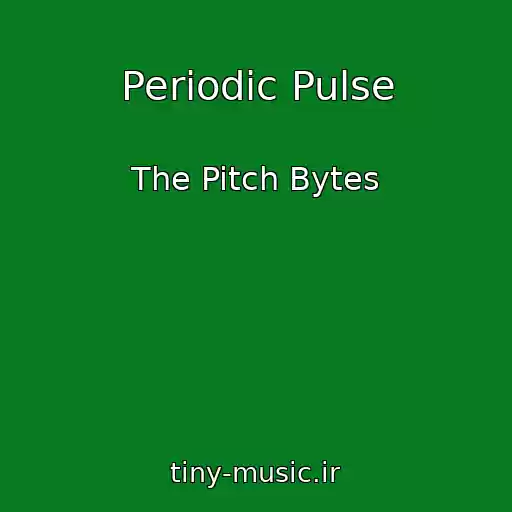 کاور آهنگ Periodic Pulse از The Pitch Bytes