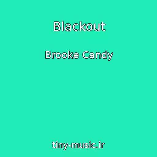 کاور آهنگ Blackout از Brooke Candy
