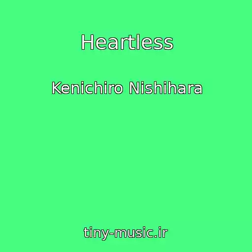 کاور آهنگ Heartless از Kenichiro Nishihara