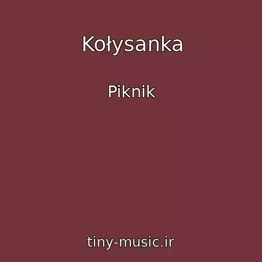کاور آهنگ Kołysanka از Piknik