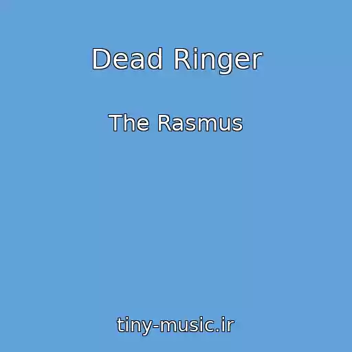کاور آهنگ Dead Ringer از The Rasmus