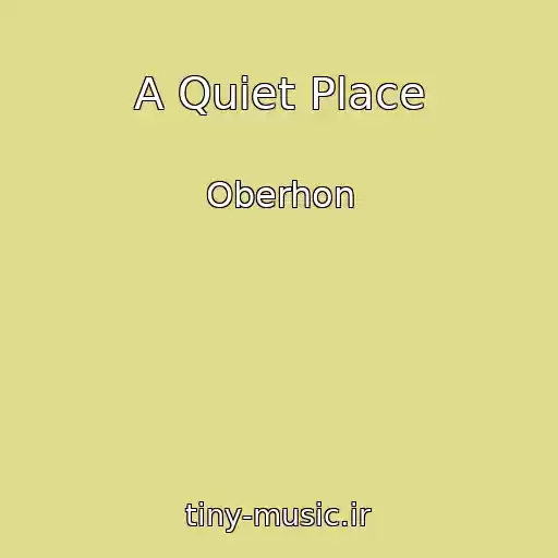 کاور آهنگ A Quiet Place از Oberhon
