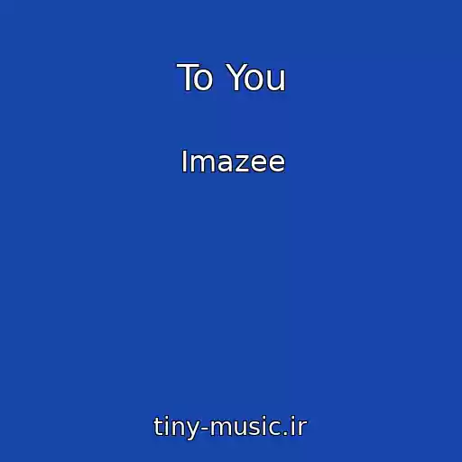 کاور آهنگ To You از Imazee