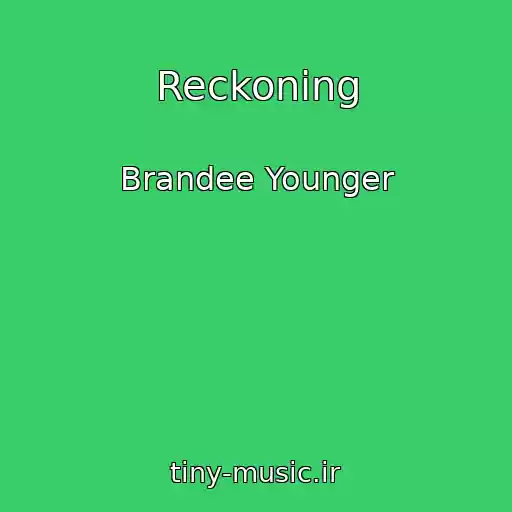 کاور آهنگ Reckoning از Brandee Younger