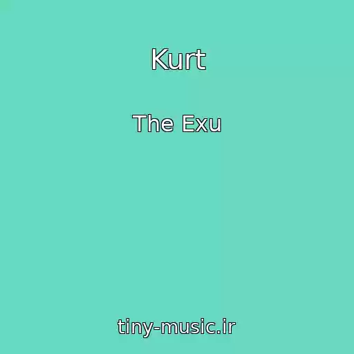 کاور آهنگ Kurt از The Exu