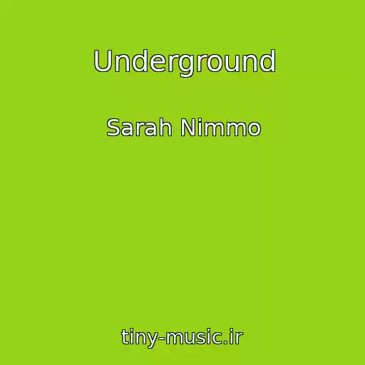 کاور آهنگ Underground از Sarah Nimmo