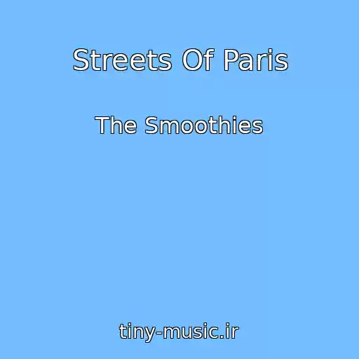 کاور آهنگ Streets Of Paris از The Smoothies