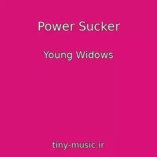 کاور آهنگ Power Sucker از Young Widows