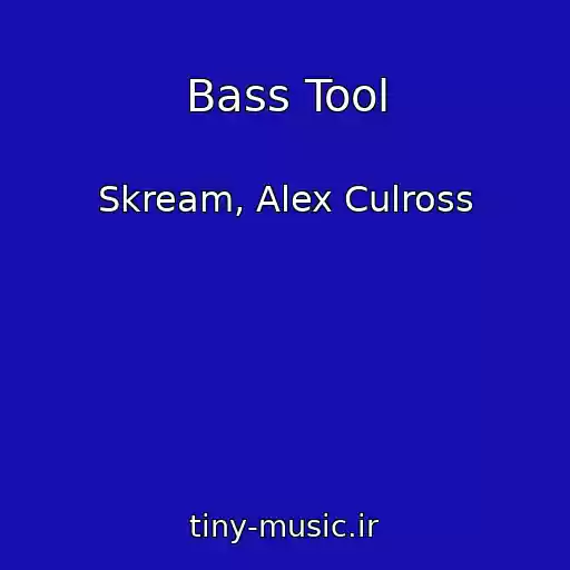 کاور آهنگ Bass Tool از Skream, Alex Culross