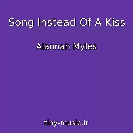 کاور آهنگ Song Instead Of A Kiss از Alannah Myles