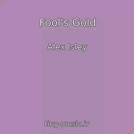 کاور آهنگ Fool's Gold از Alex Isley