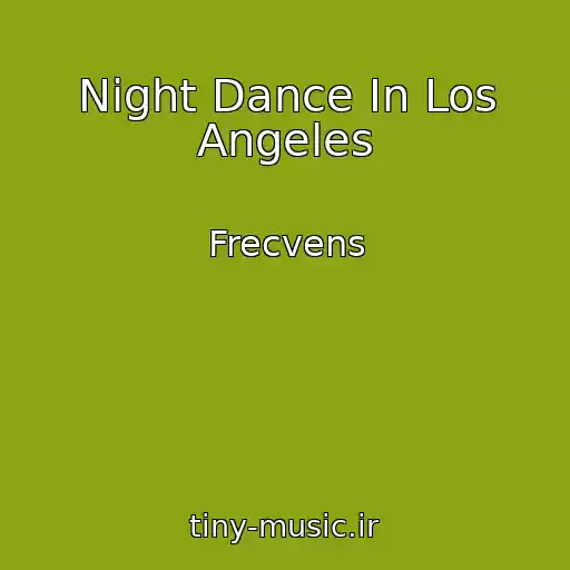 کاور آهنگ Night Dance In Los Angeles از Frecvens