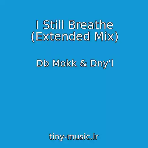 کاور آهنگ I Still Breathe (Extended Mix) از Db Mokk & Dny'l