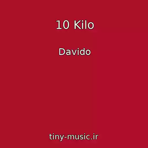 کاور آهنگ 10 Kilo از Davido