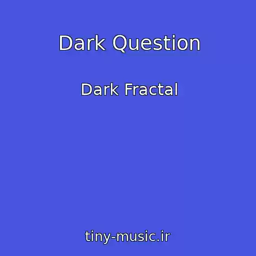 کاور آهنگ Dark Question از Dark Fractal