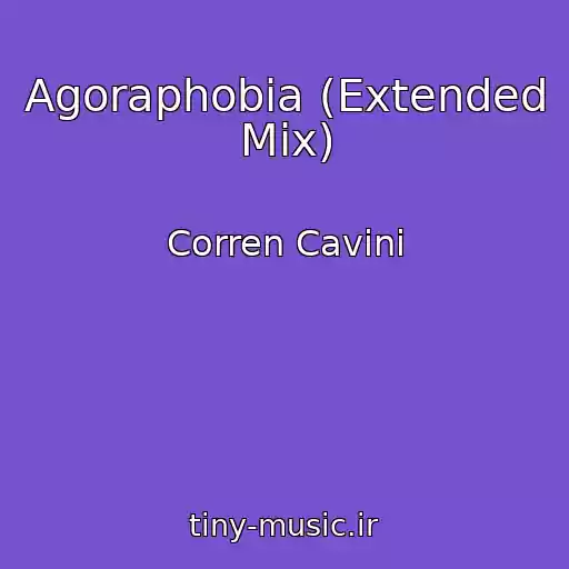 کاور آهنگ Agoraphobia (Extended Mix) از Corren Cavini