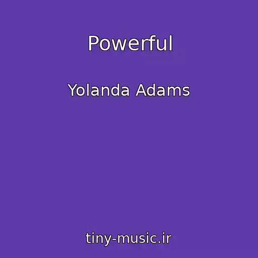 کاور آهنگ Powerful از Yolanda Adams