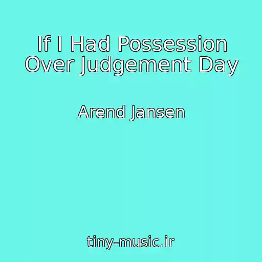 کاور آهنگ If I Had Possession Over Judgement Day از Arend Jansen