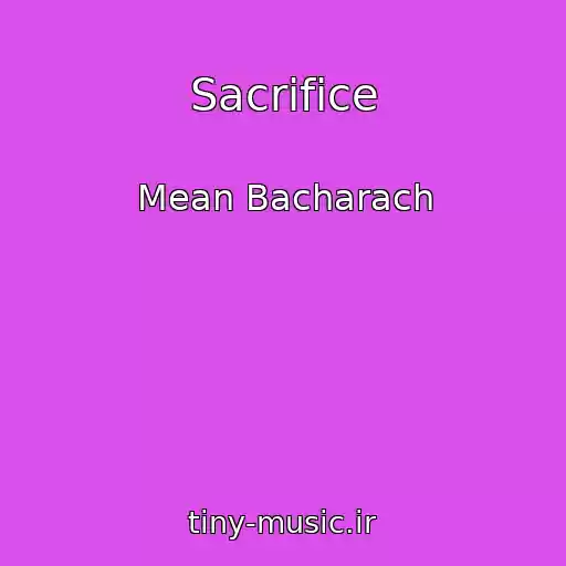 کاور آهنگ Sacrifice از Mean Bacharach