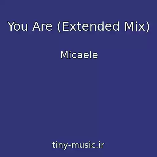 کاور آهنگ You Are (Extended Mix) از Micaele