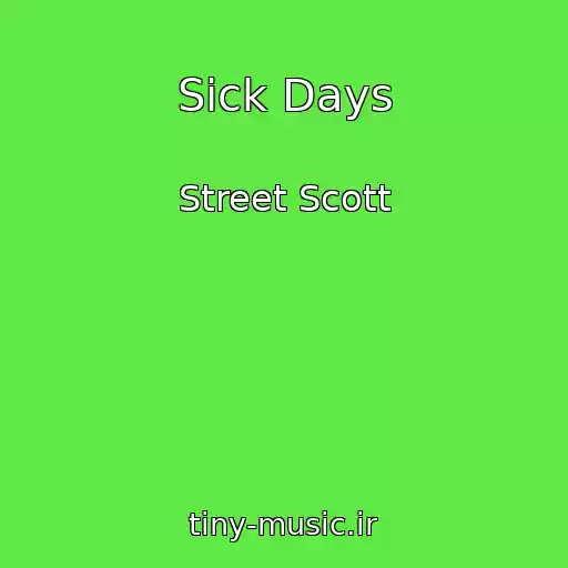کاور آهنگ Sick Days از Street Scott