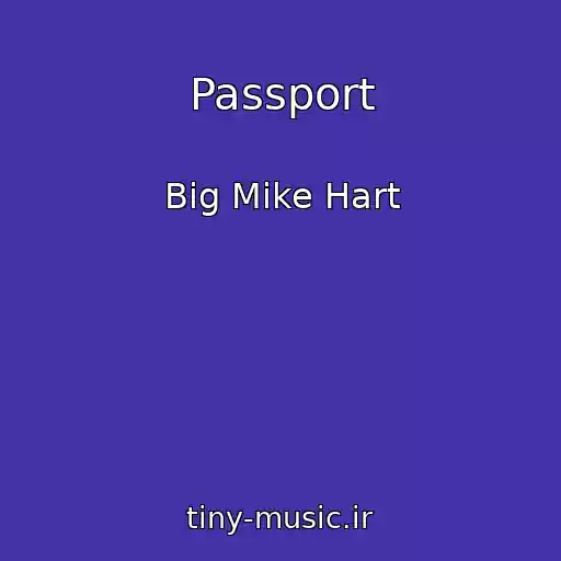 کاور آهنگ Passport از Big Mike Hart