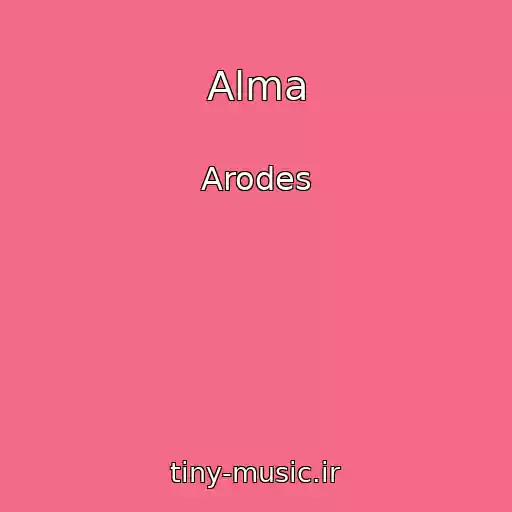 کاور آهنگ Alma از Arodes