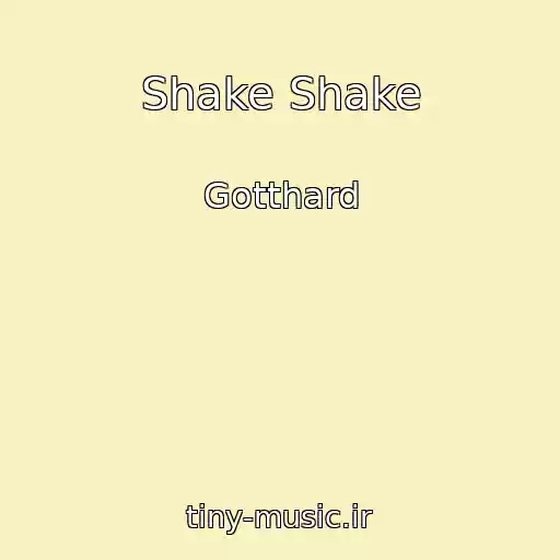 کاور آهنگ Shake Shake از Gotthard