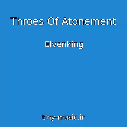 کاور آهنگ Throes Of Atonement از Elvenking