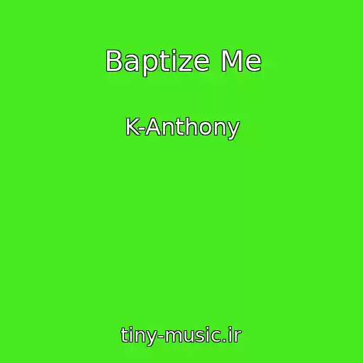 کاور آهنگ Baptize Me از K-Anthony
