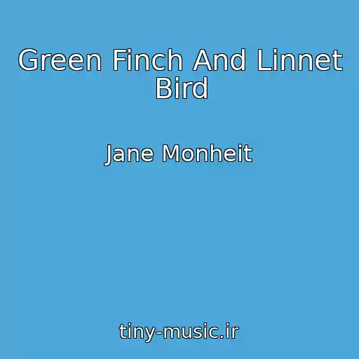 کاور آهنگ Green Finch And Linnet Bird از Jane Monheit