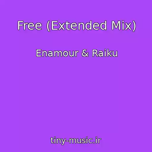 کاور آهنگ Free (Extended Mix) از Enamour & Raiku