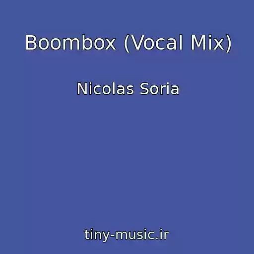 کاور آهنگ Boombox (Vocal Mix) از Nicolas Soria