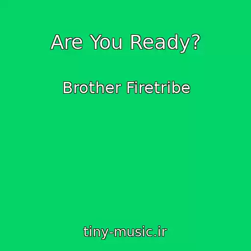 کاور آهنگ Are You Ready? از Brother Firetribe