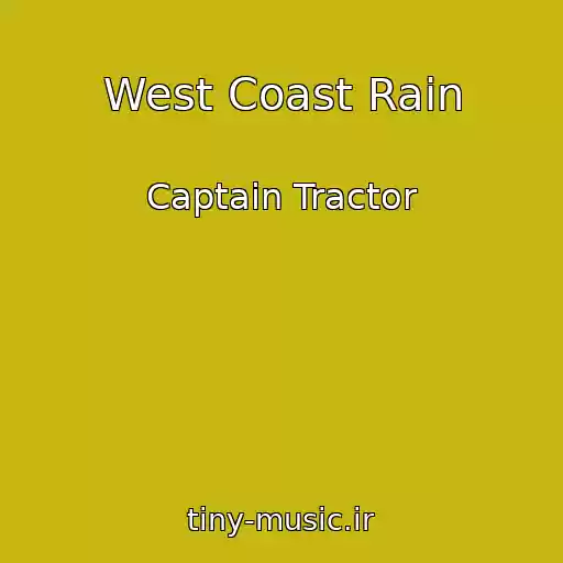 کاور آهنگ West Coast Rain از Captain Tractor