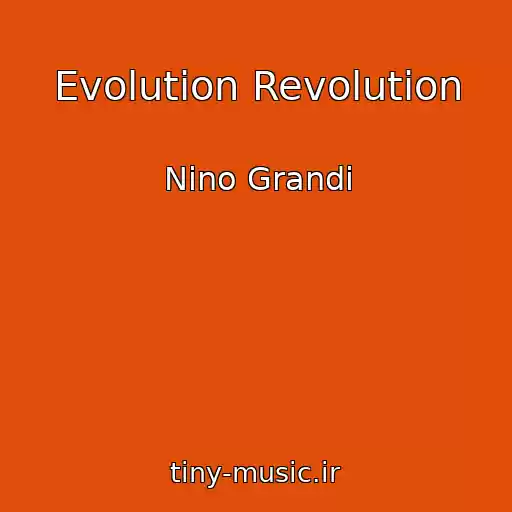 کاور آهنگ Evolution Revolution از Nino Grandi