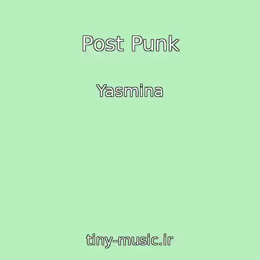 کاور آهنگ Post Punk از Yasmina