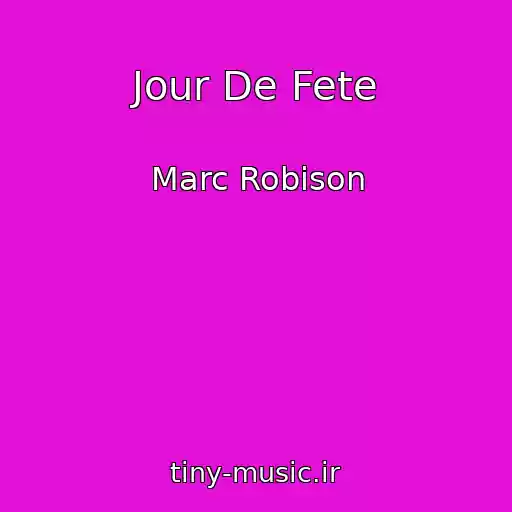 کاور آهنگ Jour De Fete از Marc Robison
