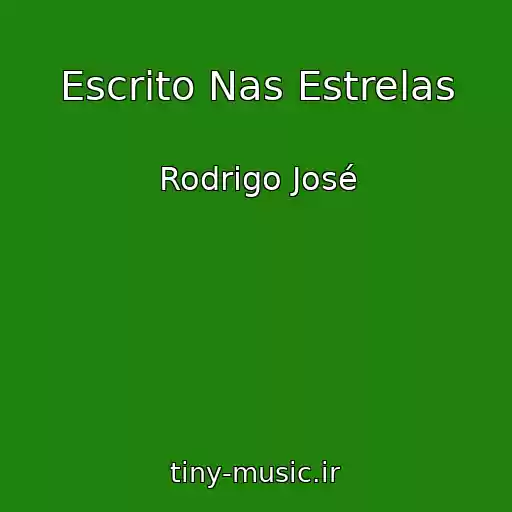 کاور آهنگ Escrito Nas Estrelas از Rodrigo José
