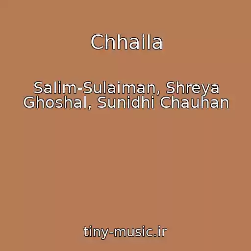 کاور آهنگ Chhaila از Salim-Sulaiman, Shreya Ghoshal, Sunidhi Chauhan