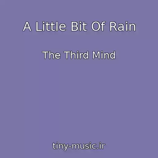 کاور آهنگ A Little Bit Of Rain از The Third Mind