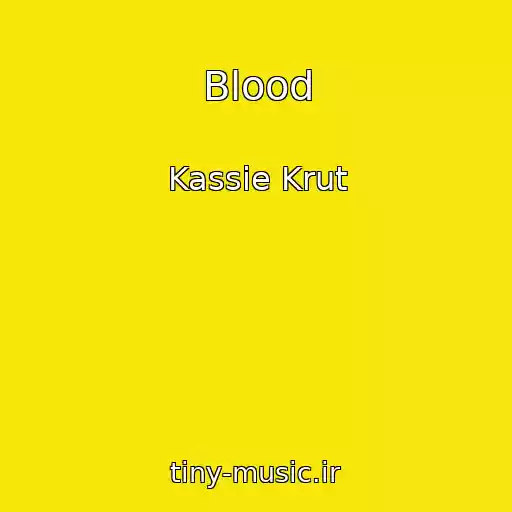 کاور آهنگ Blood از Kassie Krut