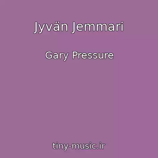کاور آهنگ Jyvän Jemmari از Gary Pressure