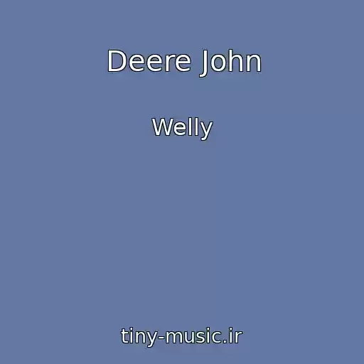 کاور آهنگ Deere John از Welly