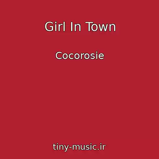 کاور آهنگ Girl In Town از Cocorosie