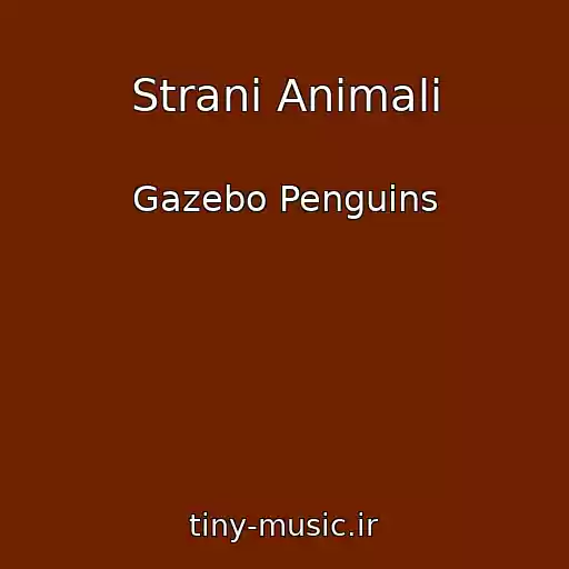 کاور آهنگ Strani Animali از Gazebo Penguins