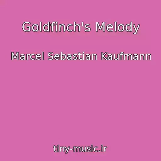 کاور آهنگ Goldfinch's Melody از Marcel Sebastian Kaufmann