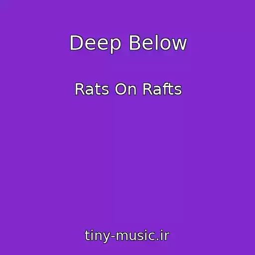 کاور آهنگ Deep Below از Rats On Rafts