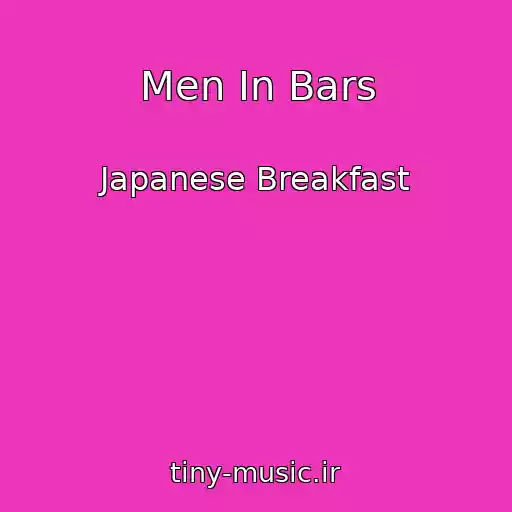 کاور آهنگ Men In Bars از Japanese Breakfast